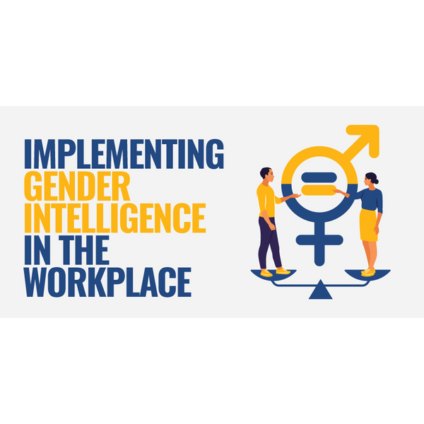 How Gender Intelligence Can Revolutionize Your Workplace