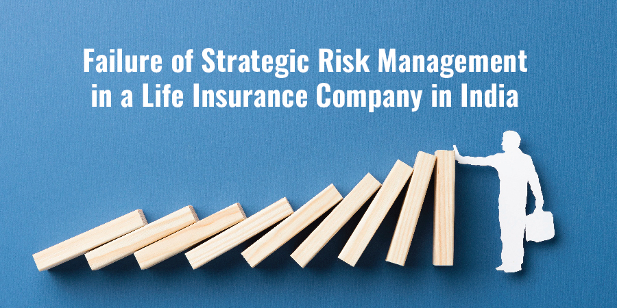 The Crucial Role of Strategic Risk Management in the Life Insurance Sector