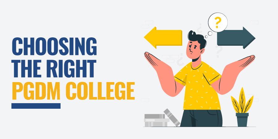 Choosing the right PGDM College